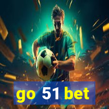 go 51 bet